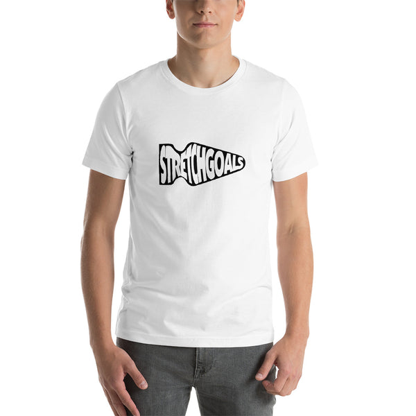 "STRETCH GOALS" White Short-Sleeve Unisex T-Shirt