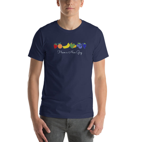 Have A Nice Gay Fruit Short-Sleeve Unisex T-Shirt